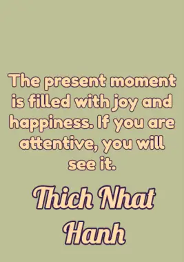 Quote by Thich Nhat Hanh.