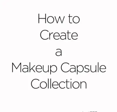 Como criar uma coleção de cápsulas de maquiagem (vídeo)
