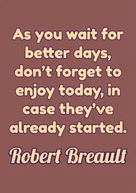 A quote by Robert Breault.