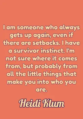 A quote by Heidi Klum.