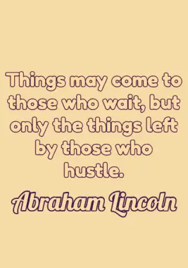 Work Quote by Abraham Lincoln