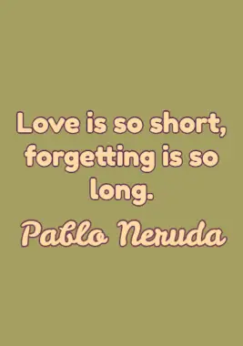 Love Quote by Pablo Neruda