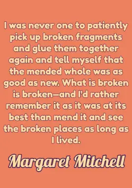 A quote by Margaret Mitchell.