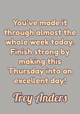 Thursday Quotes for Motivation, Gratitude and a Boost of Energy