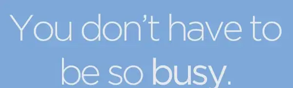 6 soluções para quem está cronicamente ocupado